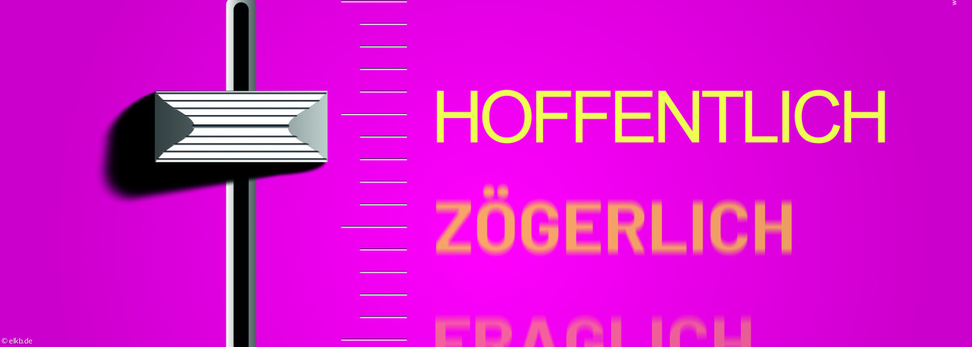 pinkes Plakat zum Buß- und Bettag mit einem Regler und den Worten daneben fraglich, zögerlich, hoffentlich