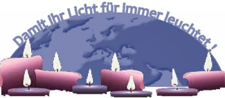 Eine Grafik mit roten leuchtenden Kerzen und einem Teil der Weltkugel im Hintergrund in blau. Darüber steht: Damit ihr Lich für immer leuchtet!